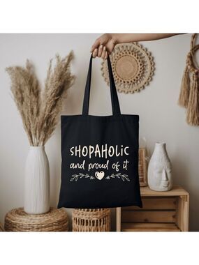 Custom Black Tote Shopaholic And Proud Of It